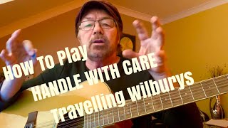 How To Play HANDLE WITH CARE (Plus Free Charts!)