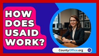 How Does USAID Work? - CountyOffice.org