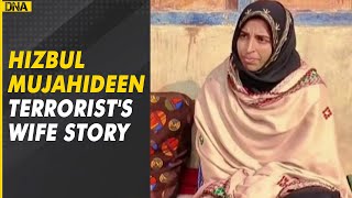 What wife of slain Pak terrorist has to say about India, Kashmir | Hizbul Mujahideen | J\u0026K