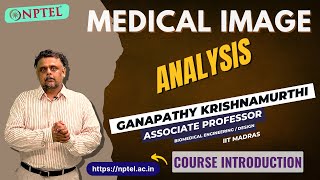 Medical Image Analysis - Introduction