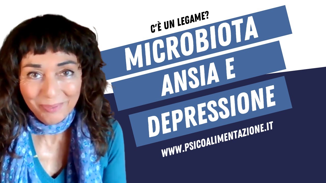 Microbiota, Ansia E Depressione: C'è Un Legame? - YouTube