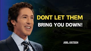 DONT LET THEM BRING YOU DOWN||The Powerful Motivational Speech||#joel