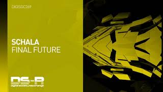 SCHALA - Final Future [OUT NOW]