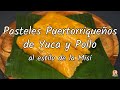 Pasteles de Yuca y Pollo