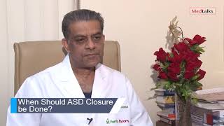 When Should ASD closure be done? Dr Radha Krishan - Medtalks