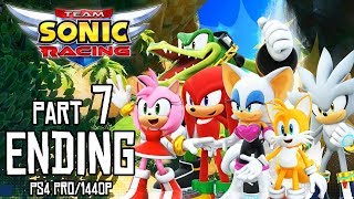 TEAM SONIC RACING Walkthrough ENDING PART 7 (PS4 Pro) No Commentary Gameplay @ 1440p (60ᶠᵖˢ) HD ✔