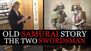 Old Samurai Story: The Two Swordsman | Martial Arts Philosophy | Ninjutsu, Ninpo, Bujutsu, Budo
