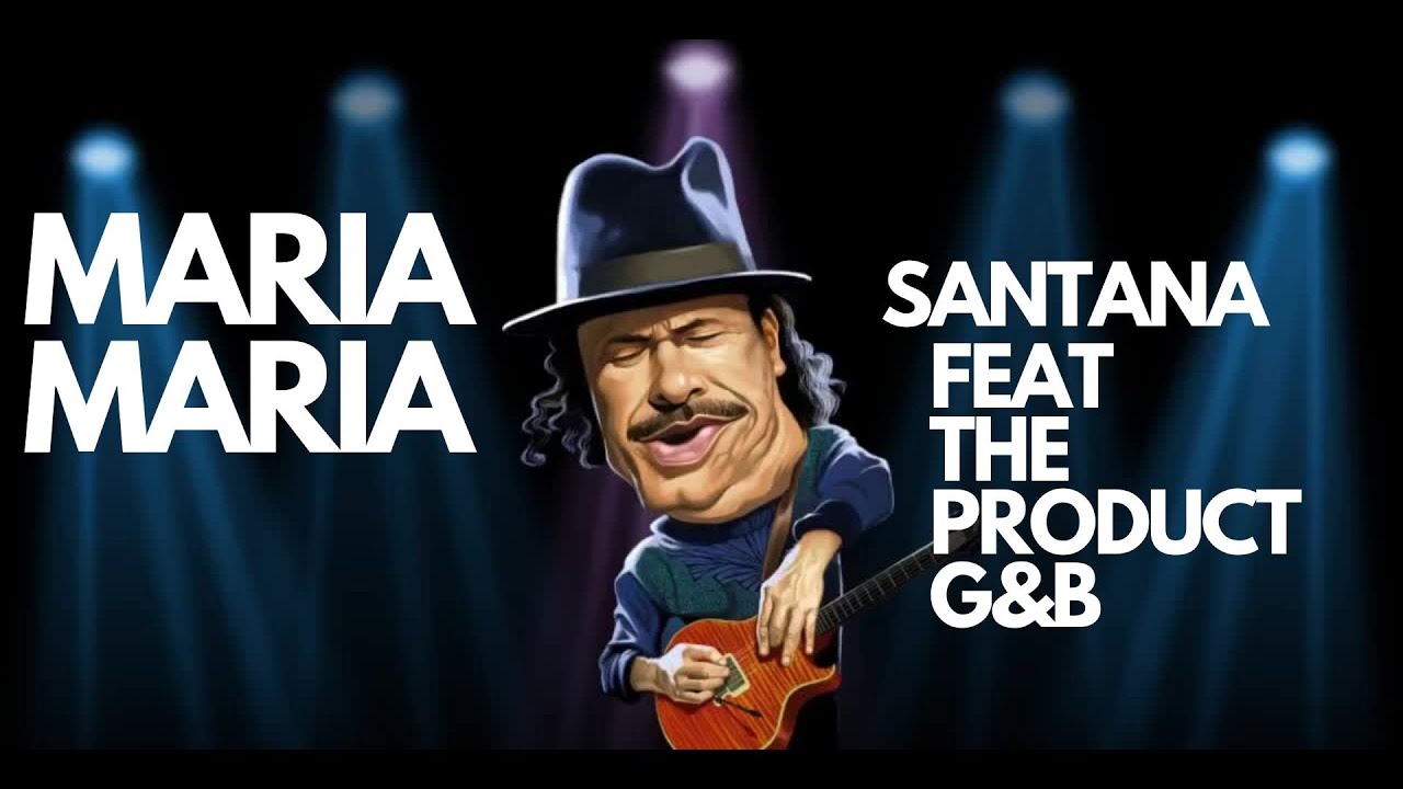 Santana - Maria Maria (Lyrics) Ft The Product G&B - YouTube