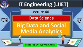 Lec-40_Big Data and Social Media Analytics |Data Science | IT Engineering