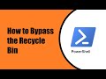 Use PowerShell to Delete a File or Folder. Bypass the Recycle Bin.