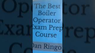 The Best Boiler Operator Exam Prep Course