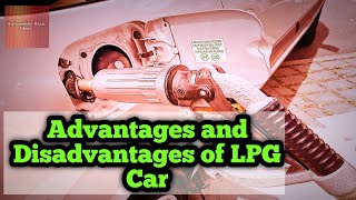 What Are the Advantages And Disadvantages Of Using Lpg In Car?