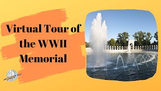 Virtual Tour of the WWII Memorial