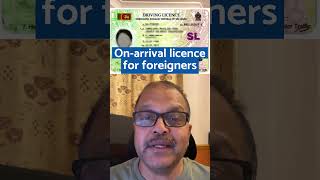 ஏப்ரல் முதல் வெளிநாட்டினருக்கான உடனடி வாகன சாரதி பாத்திரம் | On arrival licence for foreigners