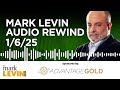 mark levin audio rewind 1 6 25