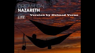 Nazareth Dream On Covered by Delmed Veras