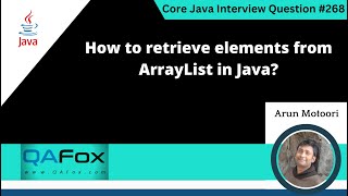 How to retrieve elements from ArrayList in Java (Core Java Interview Question #268)