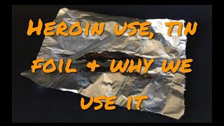 Heroin Use, Tinfoil \u0026 How We Take It, by NSDPharms (Nicky Davies) WARNING: MAY TRIGGER RELAPSE!