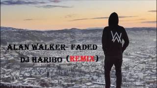 Alan Walker - Faded (DJ Haribo Remix)