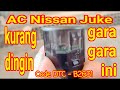 Penyebab AC Nissan Juke Kurang Dingin . Sensor Sunload DTC Code B2631 | AC Nissan Juke no cool