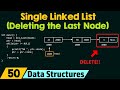 Single Linked List (Deleting the Last Node)