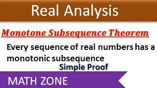 Monotone Subsequence Theorem | Every Sequence of Real Numbers has Monotonic Subsequence