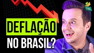 DEFLAÇÃO no BRASIL! Será que o Brasil está MESMO no RUMO CERTO?