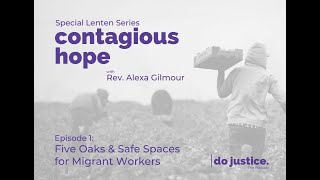 CONTAGIOUS HOPE   Five Oaks  \u0026 Migrants -  Episode 1