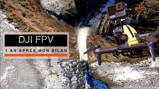 DJI FPV - 1 AN APRÈS MON BILAN