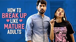 How To Break Up Like Mature Adults ft. Dolly Singh | Ankush Bahuguna