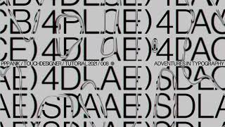 TYPOGRAPHY ADVENTURES - TOUCHDESIGNER TUTORIAL