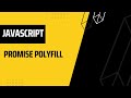 A Step-by-Step guide to Implementing a Promise Polyfill | Javascript | AwwFrontend