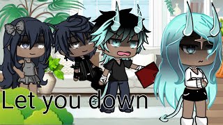 • Let you down || GLMV || •