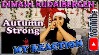 My Reaction to Dimash Kudaibergen - Autumn Strong