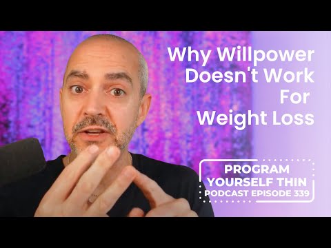 Why Willpower Doesn't Work For Weight Loss | Program Yourself Thin ...