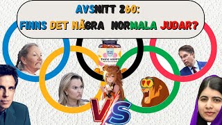 Avsnitt 260: Finns det några normala Judar?