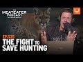 The Fight to Save Hunting | The MeatEater Podcast