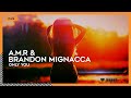 A.M.R & Brandon Mignacca - Only You | #Silk [🌸]