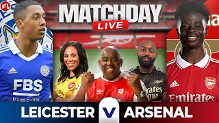 Leicester vs Arsenal | Match Day Live