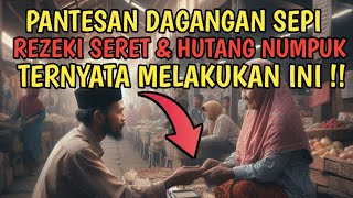 10 Pantangan dalam Berjualan yang Bisa Membuat Rezeki Seret dan Hidup Miskin