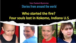 Who started the fire? Four souls lost in Kokomo, Indiana U.S