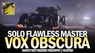 Solo Flawless Master Vox Obscura Exotic Quest (Hunter / Ghost Not Needed Triumph) [Destiny 2]