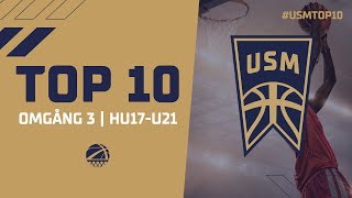 USM TOP 10: Omgång 3 HU17-U21 (2023) 🏀🔥