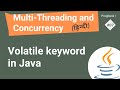 Volatile keyword in Java | Multithreading in Java [Hindi] | 07