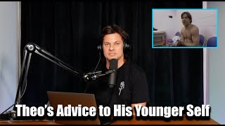 Theo Von Gives Advice to His 21 Year Old Self