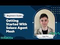 Solace Agent Mesh Beginner’s Guide