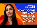 How do we prevent violence against women?