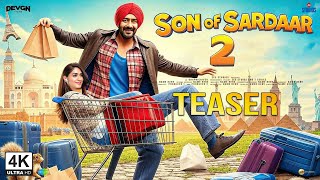 Son of Sardaar 2 - Teaser | Ajay Devgan, Mrunal Thakur, Sanjay Dutt |     Vijay Kumar Arora