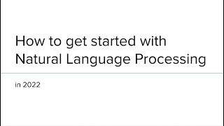 How to get started with Natural Language Processing in 2022