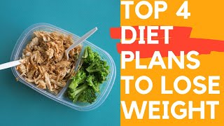 TOP 4 Diet Plan To Lose Weight Fast.